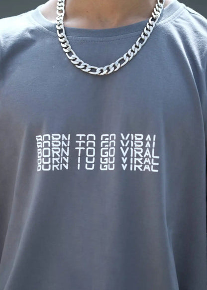 Grey Born To Go Viral Regular Fit T-shirt
